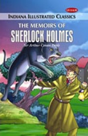Memoirs Of Sherlock Holmes : Indiana Illustrated Classics