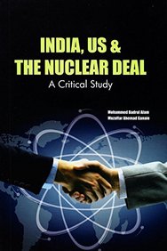 India Us & The Nuclear Deal : A Critical Study