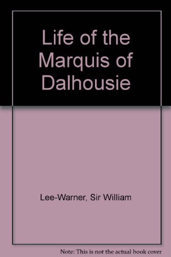 Life of the Marquis of Dalhousie