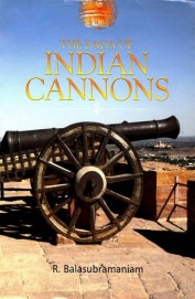 Saga Of Indian Cannons