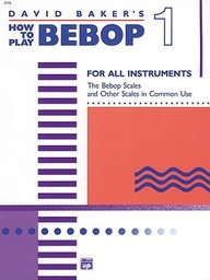 How To Play Bebop - Volume 1