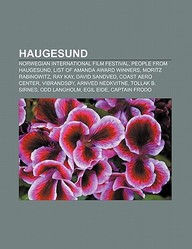 Buy Haugesund: Norwegian International Film Festival, People from Haugesund,  List of Amanda Award Winners, Moritz Rabinowitz, Ray Kay book : Source  Wikipedia,LLC Books,LLC Books , 1156081408, 9781156081402   India