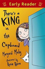 Theres A King In The Cupboard (Early Reader)