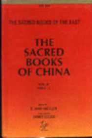 The Sacred Books Of China (In 6 Vols. ) The Sacred Books Of The East: Vols. 3, 16, 27, 28, 39, 40