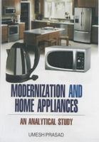 Modernization & Home Appliances : An Analytical Study