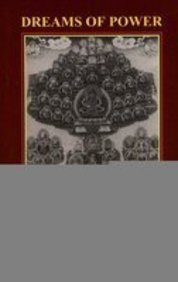 Dreams Of Power: Tibetan Buddhism And The Western Imagination