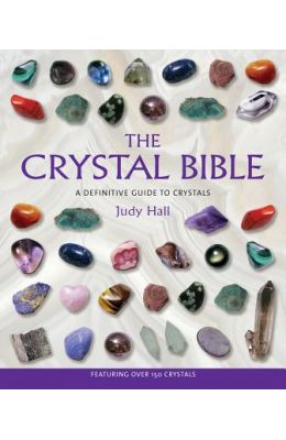 Crystal Bible : A Definitive Guide To Crystals