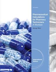 Pharmaceutical Calculations for Pharmacy Technicians. Jahangir Moini