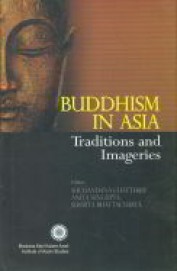 Buddhism In Aisa Traditions & Imageries