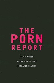 Buy The Porn Report book : Alan Mckee,Catharine Lumby,Kath Albury ...