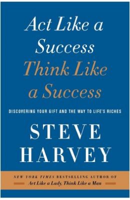 Act Like A Success Think Like A Success