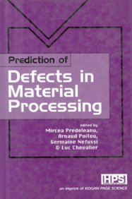 Prediction Of Defects In Material Processing