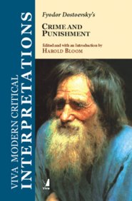 Fyodor Dostoevskys Crime & Punishment : Viva Modern Critical Interpretations