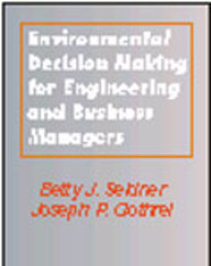 Environmental Decision Making For Engineering And Business Managers