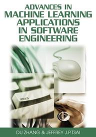 Buy Advances In Machine Learning Applications In Software Engineering ...