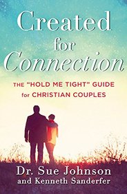 Created for Connection: The "Hold Me Tight" Guide  for Christian Couples