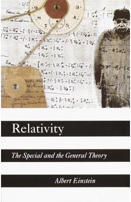 Relativity - Special & The General Theory