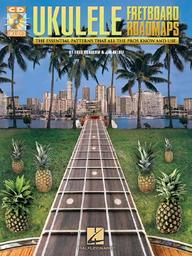 Fretboard Roadmaps - Ukulele: The Essential Patterns That All The Pros Know And Use (Fretted)