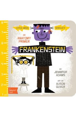 Frankenstein: An Anatomy Primer