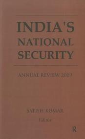 India&rsquo;S National Security: Annual Review 2009