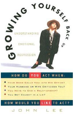 Growing Yourself Back Up: Understanding Emotional Regression