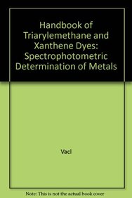Crc Handbook Of Triarylmethane And Xanthene Dyes - Spectrophotom