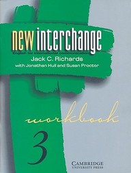 New Interchange Workbook 3: English For International Communication