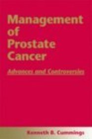 Management Of Prostate Cancer: Advances And Controversies