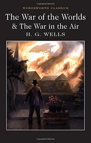 The War of the Worlds and the War in the Air (Wordsworth Classics)