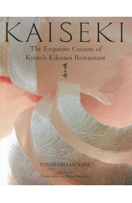 Kaiseki: The Exquisite Cuisine of Kyoto's Kikunoi Restaurant