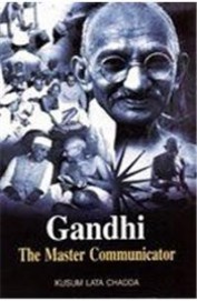 Gandhi The Master Communicator