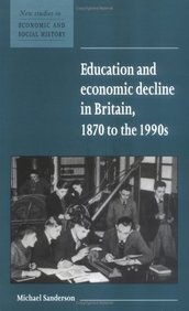 Education And Economic Decline In Britain, 1870 To The 1990s
