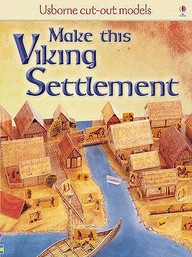Usborne Cut-out Models: Make This Viking Settlement