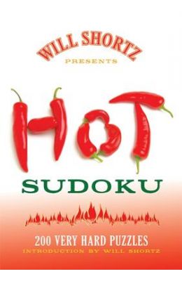 Will Shortz Presents Hot Sudoku: 200 Very Hard Puzzles