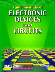Fundamentals of Electronic Devices and Circuits