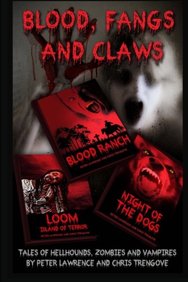 Buy Blood, Fangs and Claws: Tales of Hellhounds, Zombies and