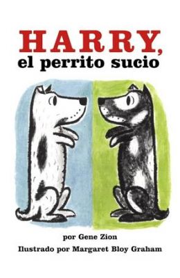 Harry the Dirty Dog (Spanish Edition): Harry, El Perrito Sucio