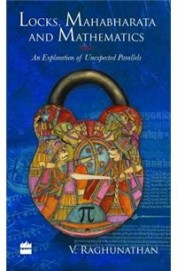 Locks Mahabharata & Mathematics: An Exploration Of Unexpected Parallels