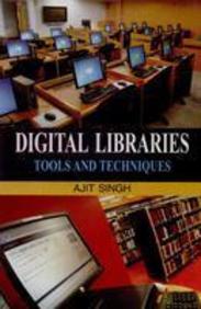 Digital Libraries: Tools & Techniques