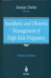 Anesthetic & Obstetric Management Of High Risk Pregnancy