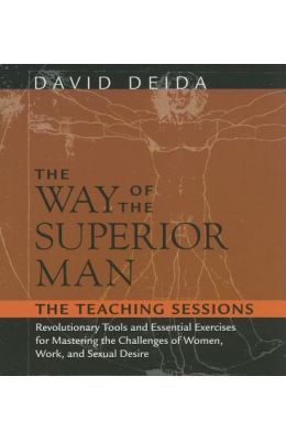 Buy The Way Of The Superior Man The Teaching Sessions Book David Deida Sapnaonline Com India