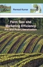 Farm Size & Marketing Efficiency Pre & Post Liberalization