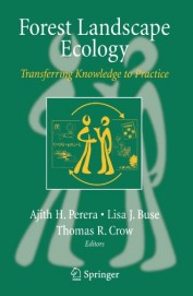 Forest Landscape Ecology Transferring Knowledge To Practice