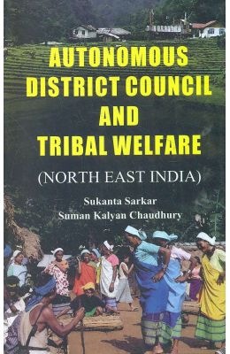 Autonomous District Council & Tribal Welfare : North East India