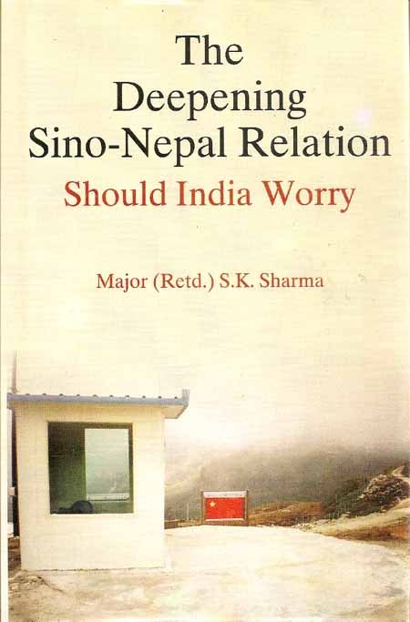 The Deeping Sino-Nepal Relation: Should India Worry