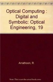 Optical Computing Digital & Symbolic