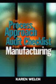 Buy The Process Approach Audit Checklist For Manufacturing book : Karen ...