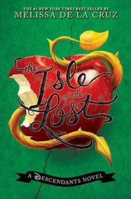 Isle Of The Lost : A Descendants Novel Book 1