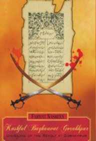KASHFUL BAGHAAVAT GORAKHPUR: Unveiling of the Revolt at Gorakhpur