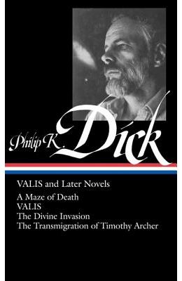 Philip K. Dick: Valis and Later Novels